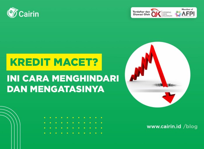 Kredit Macet: Tips Menghindari dan Mengatasinya terbaru