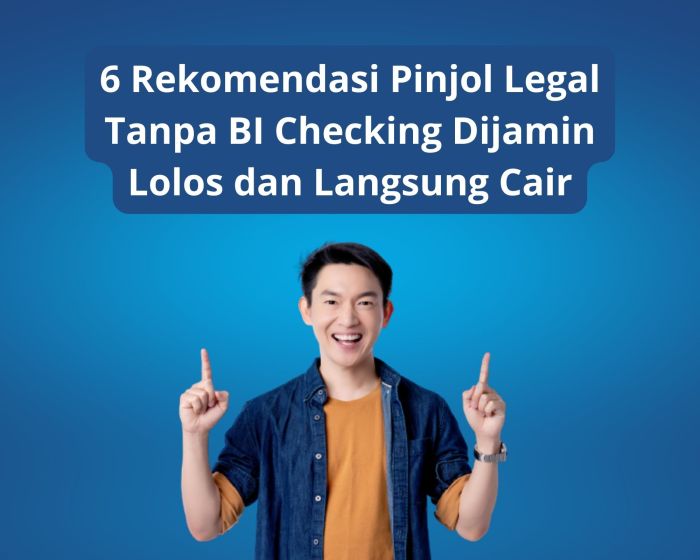 Rekomendasi Pinjol Tanpa BI Checking yang Aman & Cepat Cair