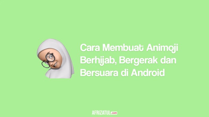 Cara Membuat Animoji Berhijab, Bergerak & Bersuara Lucu di Android terbaru