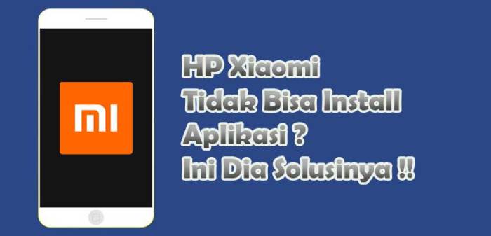 Cara Mengatasi Xiaomi Tidak Bisa Instal Aplikasi terbaru