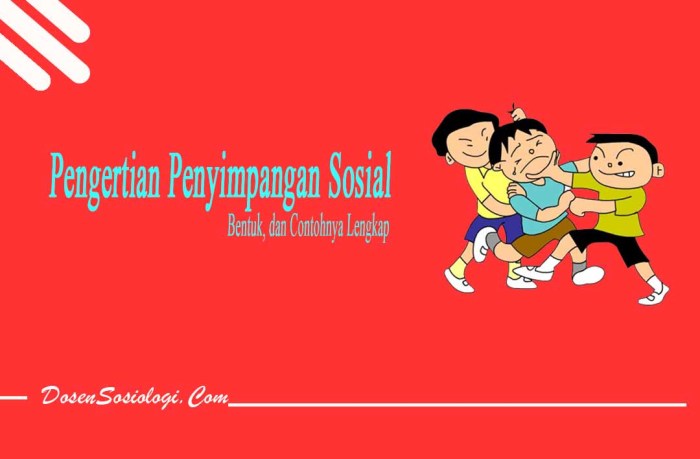 sosial penyimpangan perilaku menyimpang pengertian berpendidikan