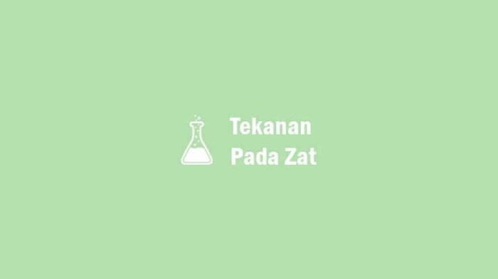 Tekanan Pada Zat Padat dan Cair, Hukum Serta Contoh Soalnya terbaru