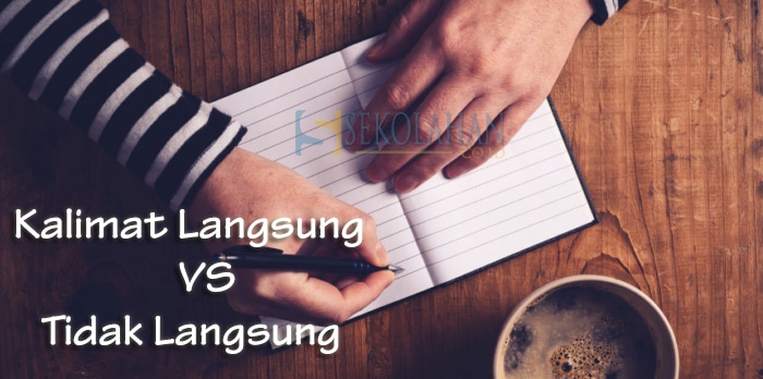 langsung kalimat ciri contohnya lengkap pengertian sekolahan